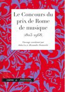 Concours Du Prix De Rome De Musique (1803-1968) / edited by Julia Lu and Alexandre Dratwicki.