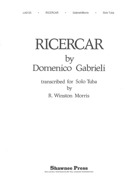 Ricercar : For Solo Tuba / transcribed by R. Winston Morris.