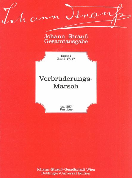 Verbrüderungs-Marsch, Op. 287 : For Orchestra.