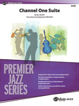 Channel One Suite : For Jazz Ensemble / arranged by Tom Davis.