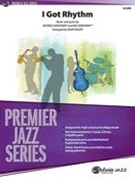 I Got Rhythm : For Jazz Ensemble / arranged by Dave Wolpe.