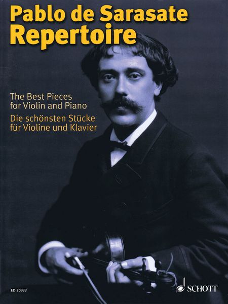 Pablo De Sarasate Repertoire - The Best Pieces : For Violin and Piano.