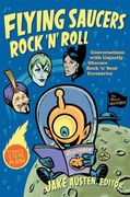 Flying Saucers Rock 'N' Roll / edited by Jake Austen.