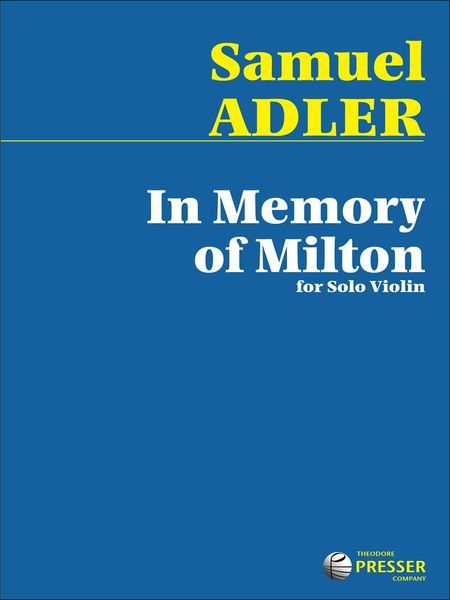 In Memory Of Milton : For Solo Violin (2011).