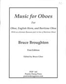 Music For Oboes : For Oboe, English Horn and Baritone Oboe (1974) / edited by Bruce Gbur.