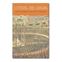 Listening and Longing : Music Lovers In The Age Of Barnum.