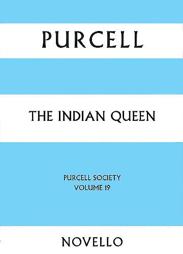 Indian Queen / Music edited by Margaret Laurie; Text edited by Andrew Pinnock.