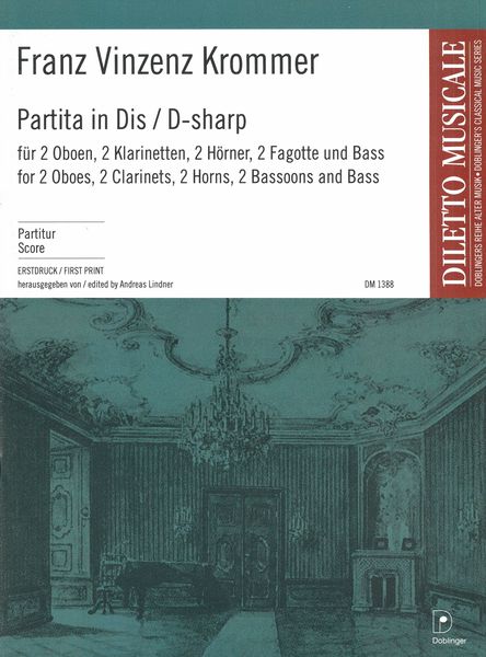 Partita In D-Sharp : For 2 Oboes, 2 Clarinets, 2 Horns, 2 Bassoons and Bass / Ed. Andreas Lindner.