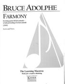 Farmony : For String Quartet and Farm Animals, Or Kids Pretending To Be Farm Animals (2010).