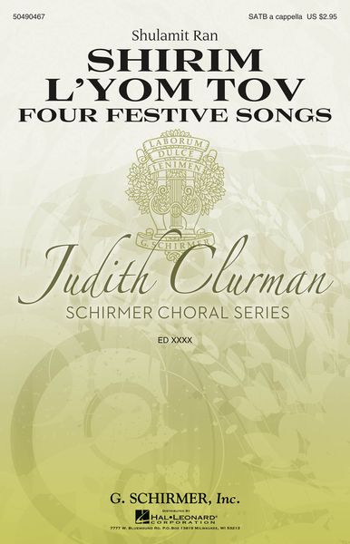 Shirim I'yom Tov - Four Festive Songs : For SATB A Cappella (2003-2005).