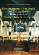 Dokumentation der Orgel der Evangelisch-Reformierten Grossen Kirche Zu Leer.