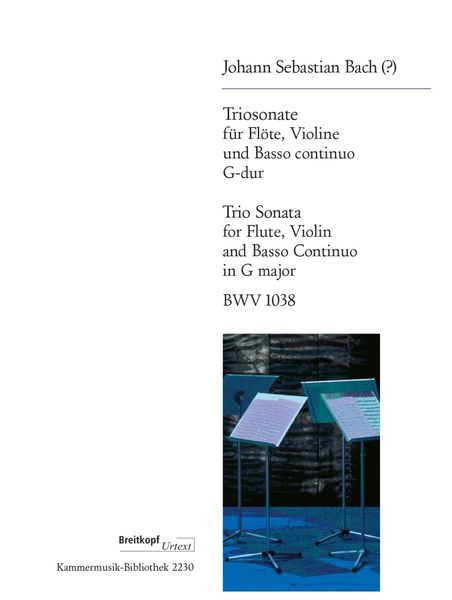 Triosonate G-Dur, BWV 1038 : Für Flöte, Violine und Basso Continuo / Ed. Barthold Kuijken.