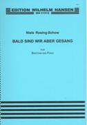 Bald Sind Wir Aber Gesang : For Baritone and Piano (2012).