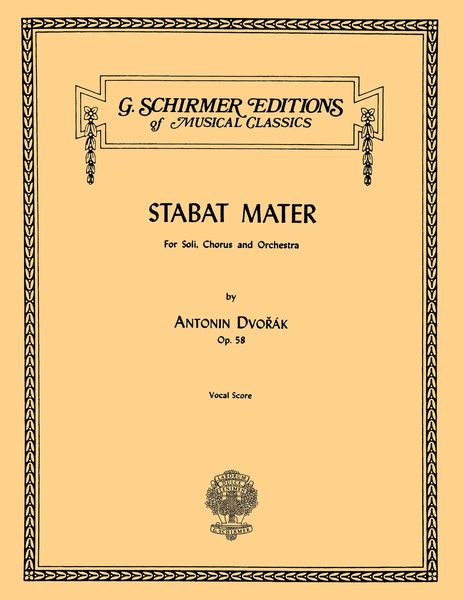 Stabat Mater, Op. 58 : For Soli, Chorus and Orchestra.