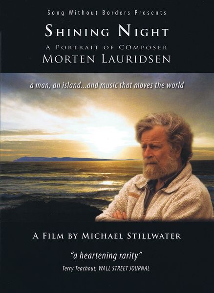 Shining Night : A Portrait Of Composer Morten Lauridsen.