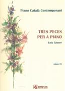 Tres Peces : Per A Piano.
