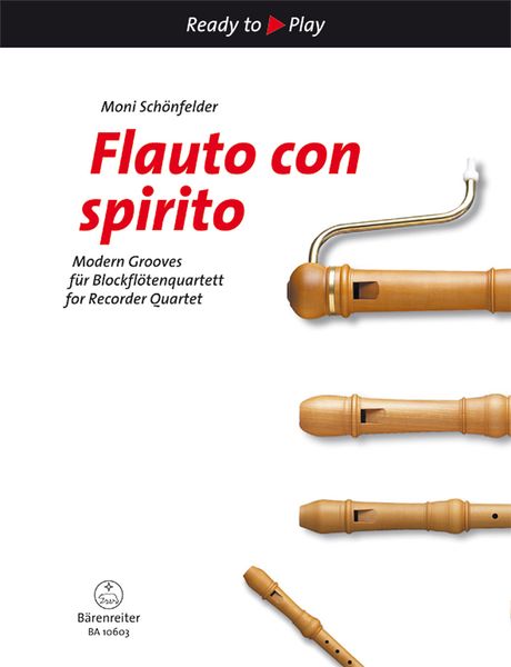 Flauto Con Spirito : Modern Grooves For Recorder Quartet.