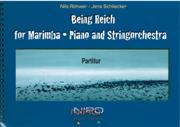 Being Reich : For Marimba, Piano and String Orchestra.