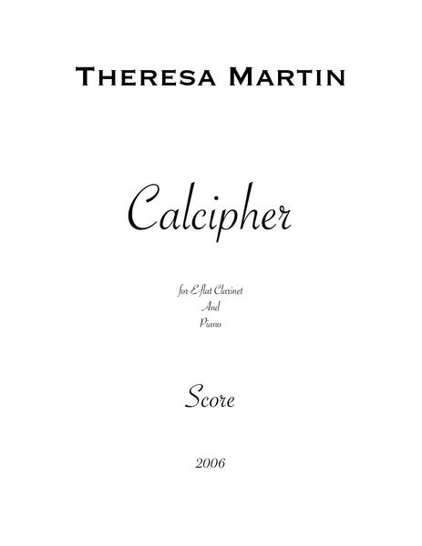 Calcipher : For E Flat Clarinet and Piano (2006).