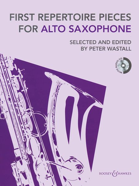 First Repertoire Pieces : For Alto Saxophone / Selected and edited by Peter Wastall.