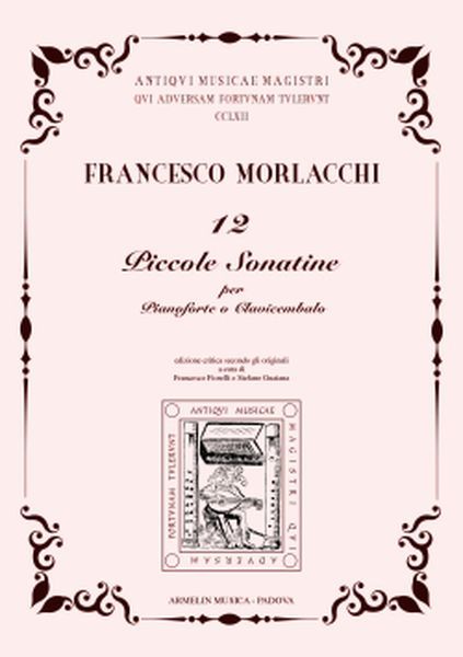 12 Piccole Sonatine : Per Pianoforte O Clavicembalo / Ed. Francesco Fiorelli & Stefano Guaiana.