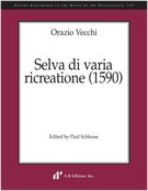 Selva Di Varia Ricreatione (1590) / edited by Paul Schleuse.