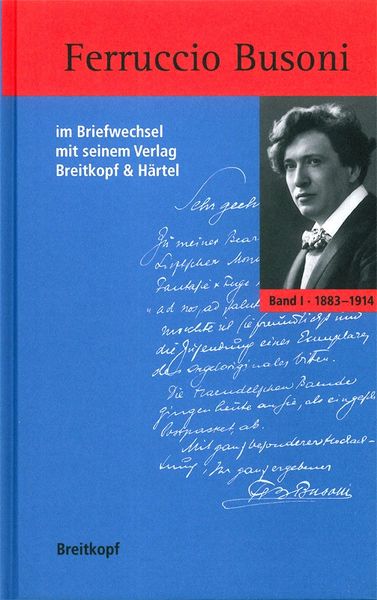 Ferruccio Busoni Im Briefwechsel Mit Seinem Verlag Breitkopf & Härtel / Ed. Eva Hanau.
