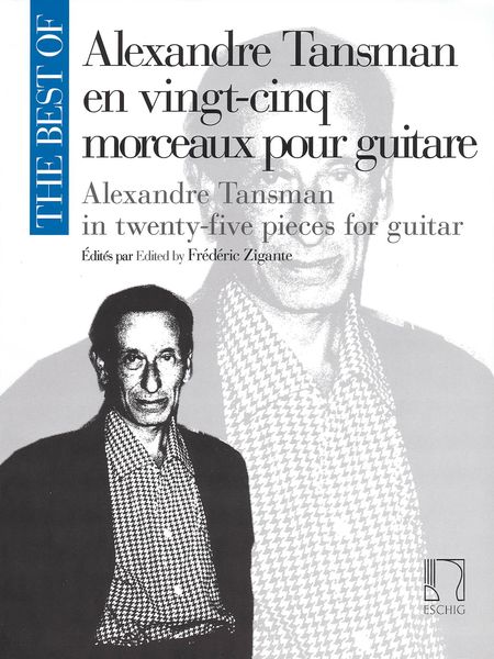 Best Of Alexandre Tansman In Twenty-Five Pieces For Guitar / edited by Frederic Zigante.