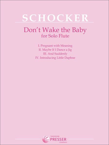 Don't Wake The Baby : For Solo Flute (2010).