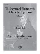 Keyboard Manuscript Of Francis Hopkinson, Vol. 2 / edited by H. Joseph Butler.