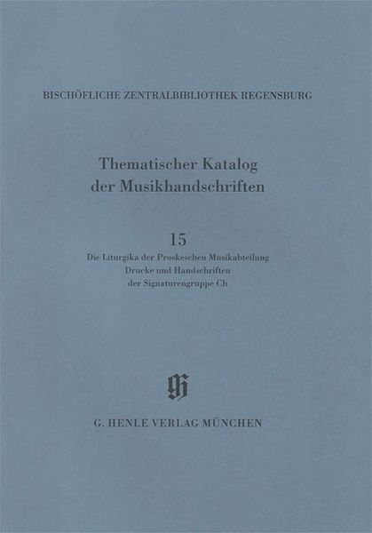 Bischöfliche Zentralbibliothek Regensburg, 15 : Die Liturgika der Proskeschen Musikabteilung.