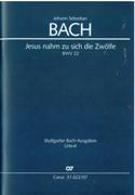Jesus Nahm Zu Sich Die Zwölfe, BWV 22 / edited by Ulrich Leisinger.