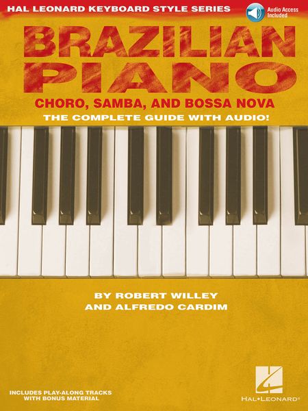 Brazilian Piano : Chôro, Samba, and Bossa Nova.