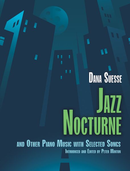 Jazz Nocturne, and Other Piano Music With Selected Songs.