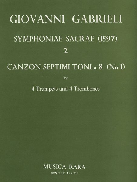 Sacrae Symphoniae (1597) No. 2 : For 4 Trumpets and 4 Trombones / edited by Robert P. Block.