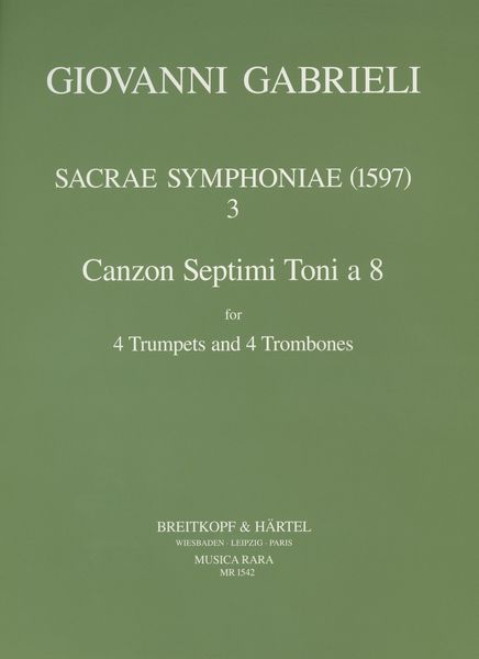 Sacrae Symphoniae (1597) No. 3 : For 4 Trumpets and 4 Trombones / edited by Robert P. Block.