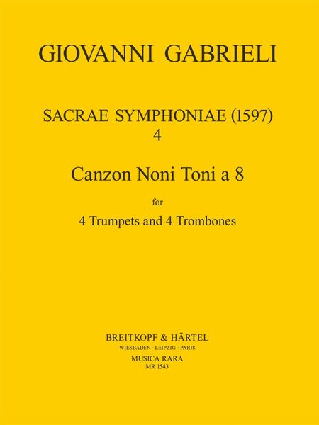 Sacrae Symphoniae (1597) No. 4 : For 4 Trumpets and 4 Trombones / edited by Robert P. Block.