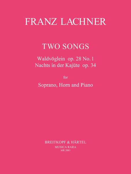 2 Lieder : For Soprano, Horn and Piano / edited by Hermann Dechant.