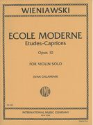 Ecole Moderne, Op. 10 : For Violin Solo / Ed. by Ivan Galamian.