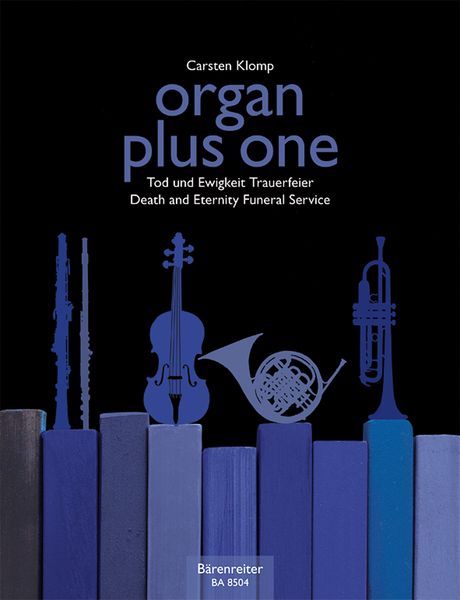 Organ Plus One : Death and Eternity; Funeral Service / edited by Carsten Klomp.
