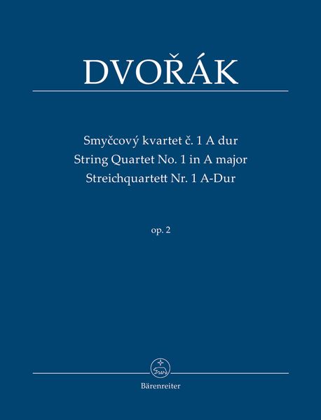 String Quartet No. 1 In A Major, Op. 2 / edited by Jarmil Burghauser and Antonin Cubr.
