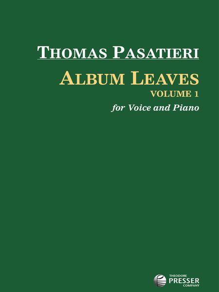 Album Leaves, Vol. 1 : For Voice and Piano.