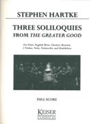Three Soliloquies From The Greater Good : For Nine Players (2006).