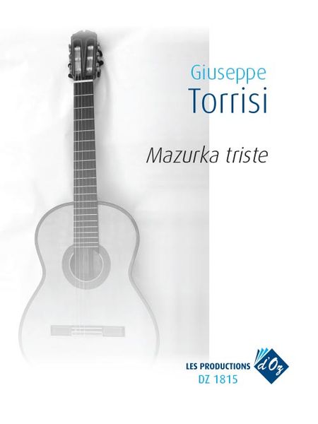 Mazurka Triste : For Guitar Solo.