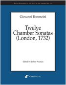 Twelve Chamber Sonatas (London, 1732) / edited by Jeffrey Noonan.