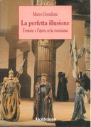 Perfetta Illusione : Ermione E l'Opera Seria Rossiniana.