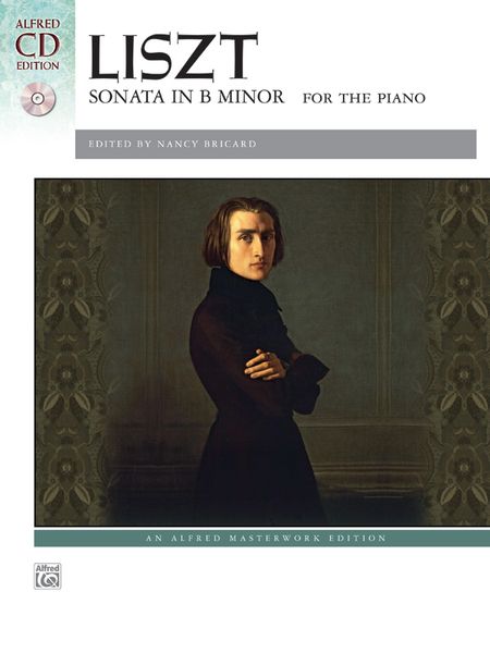 Sonata In B Minor : For The Piano / edited by Nancy Bricard.