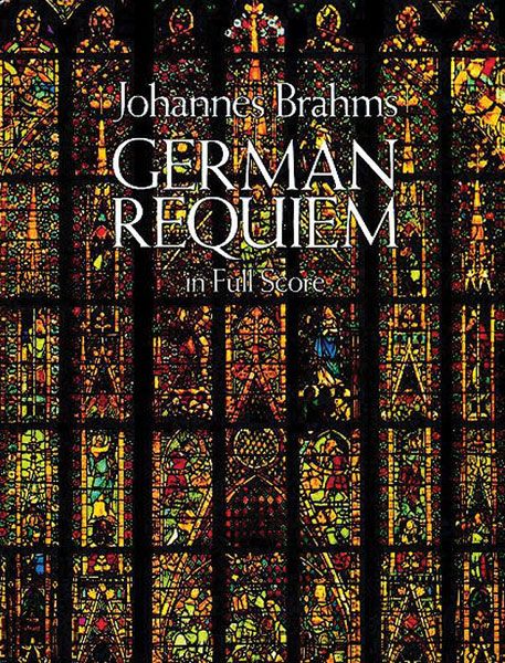 German Requiem : From The Breitkopf Complete Works Edition / ed. by E. Mandyczewski.