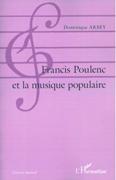 Francis Poulenc Et la Musique Populaire.