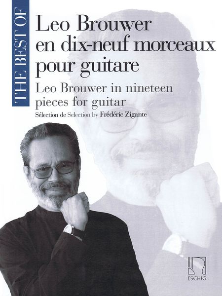 The Best Of Leo Brouwer In Nineteen Pieces For Guitar / Selection by Frederic Zigante.